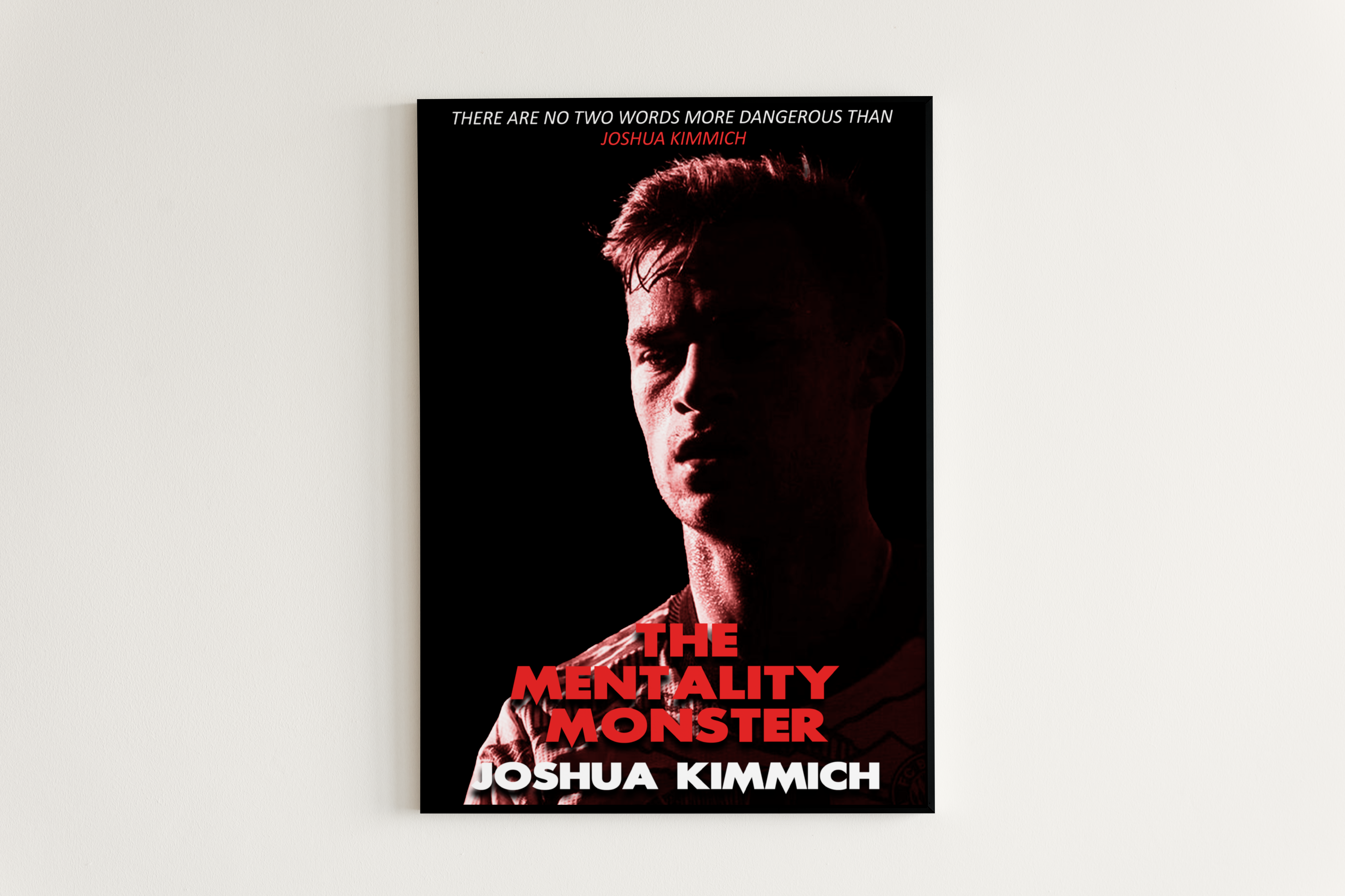 Joshua Kimmich: The Mentality Monster