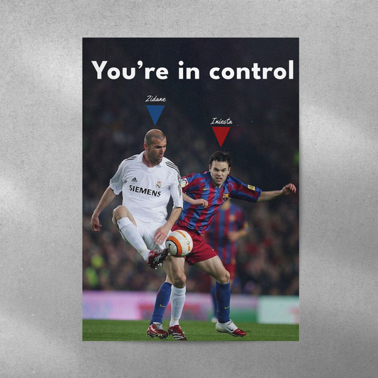 Zizou & Iniesta: You're In Control